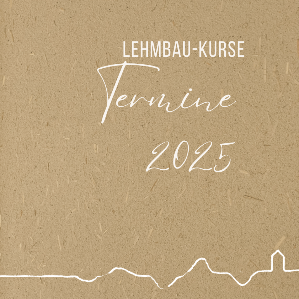 Lehmbau-Kurse 2025